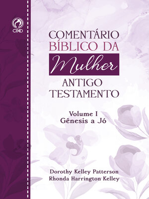 cover image of Comentário Bíblico da Mulher Antigo Testamento--Volume I Gênesis a Jó
